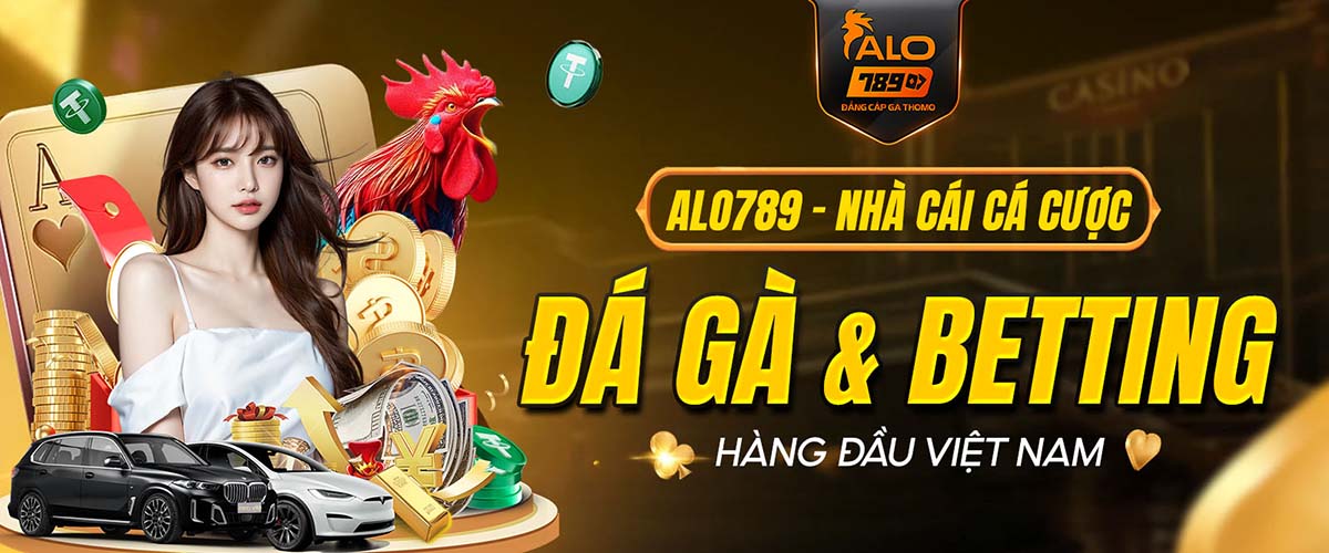 ALO789 VN - Link Trang Chủ ALO789.COM Đá Gà THOMO TẶNG +88K